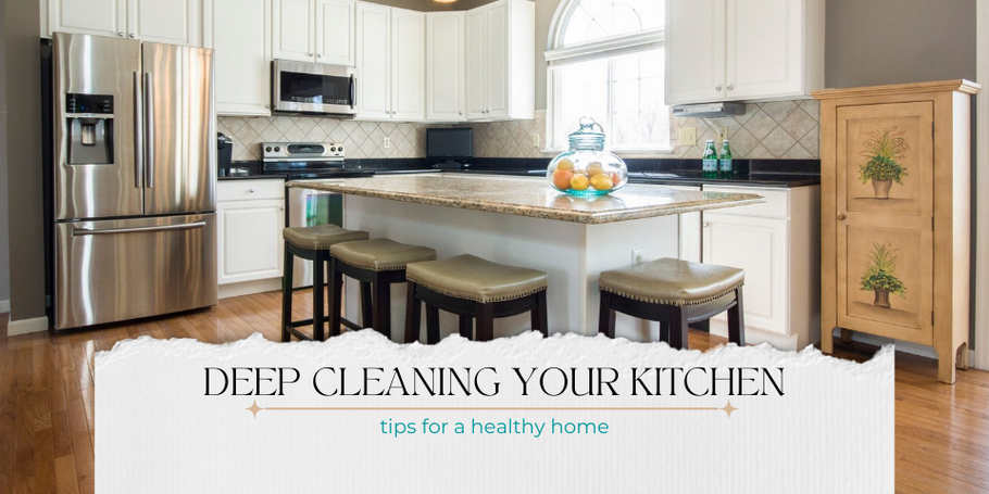 Tips to Deep Cleaning Your Kitchen